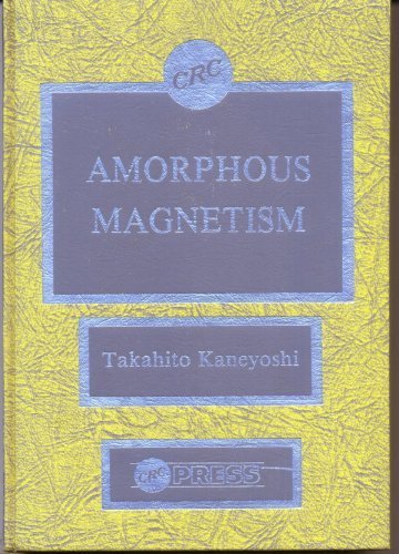 amorphous magnetism 1st edition takahito kaneyoshi 0849357969, 9780849357961