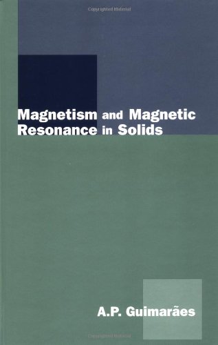 magnetism and magnetic resonance in solids 1st edition alberto passos guimaraes 0471197742, 9780471197744