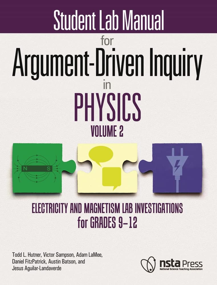 student lab manual for argument driven inquiry in physics volume lectricity and magnetism lab investigations