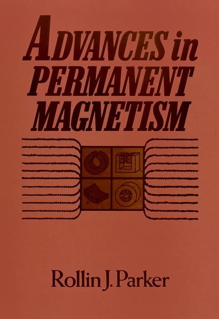 advances in permanent magnetism 1st edition parker, rollin j. 0471822930, 9780471822936