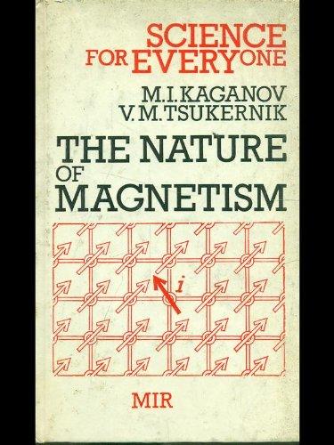 the nature of magnetism  moisei isaakovich kaganov, v. m. tsukernik 0828529485, 9780828529488
