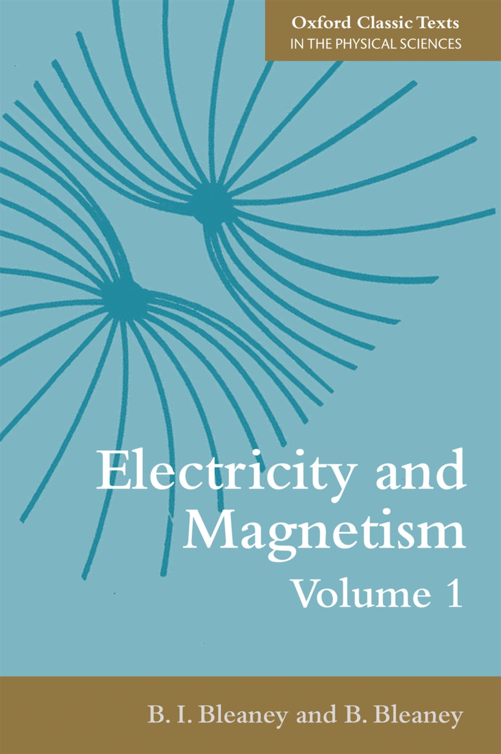 electricity and magnetism volume 1 3rd edition bleaney, b. i., b. 0199645426, 9780199645428