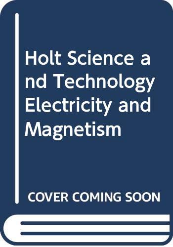 holt science and technology electricity and magnetism 2nd edition holt 0030648068, 9780030648069