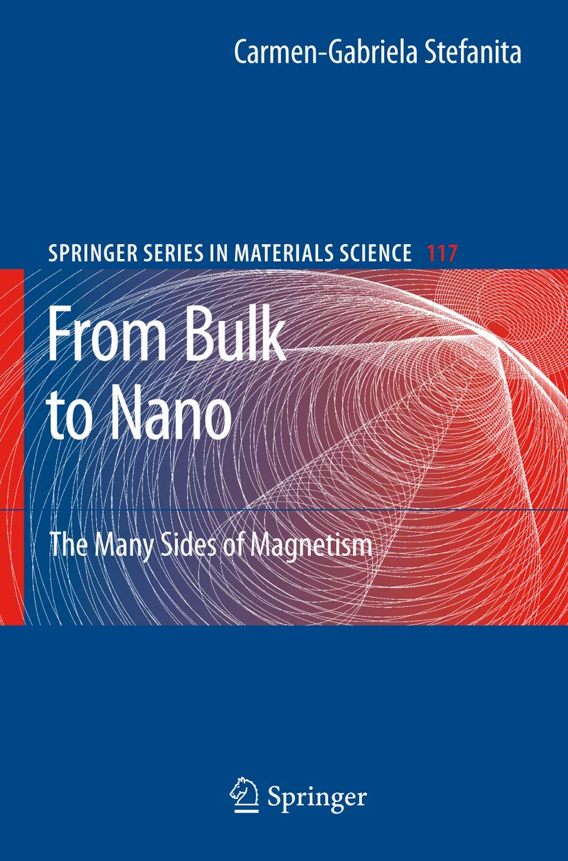from bulk to nano the many sides of magnetism 1st edition stefanita, carmen gabriela 364208947x, 9783642089473