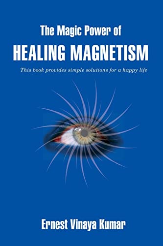 the magic power of healing magnetism  kumar, ernest vinaya 1591098033, 9781591098034