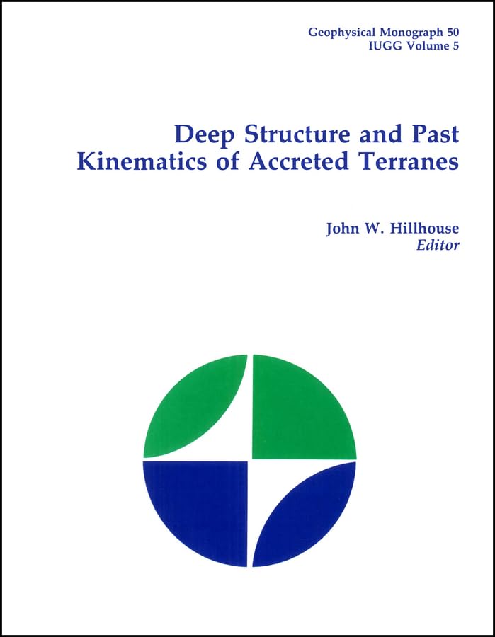 deep structure and past kinematics of accreted terranes 1st edition b.c.) international union of geodesy and