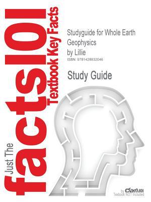 studyguide for whole earth geophysics by lillie isbn 9780134905174 cram101 textbook reviews 1428832041,