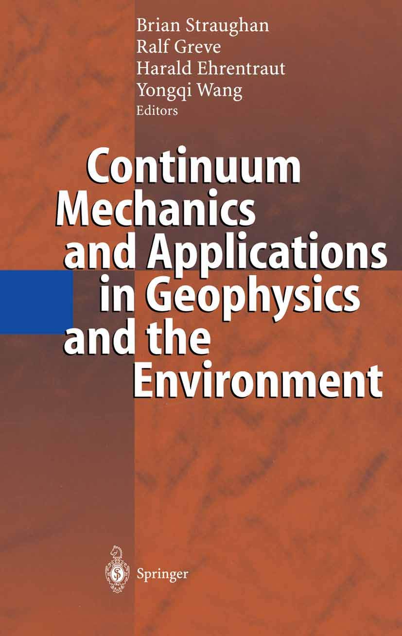 continuum mechanics and applications in geophysics and the environment 1st edition brian straughan (editor),