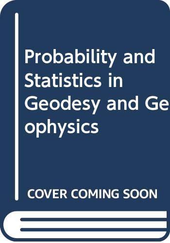 probability and statistics in geodesy and geophysics  ludmila kubackova, lubomir kubacek, jan kukuca