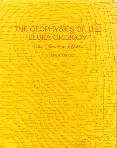 the geophysics of the elura orebody cobar new south wales the proceedings of the elura symposium sydney 1980