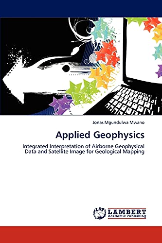 applied geophysics integrated interpretation of airborne geophysical data and satellite image for geological