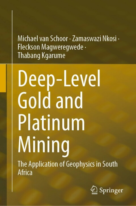 deep level gold and platinum mining the application of geophysics in south africa 2nd edition van schoor,