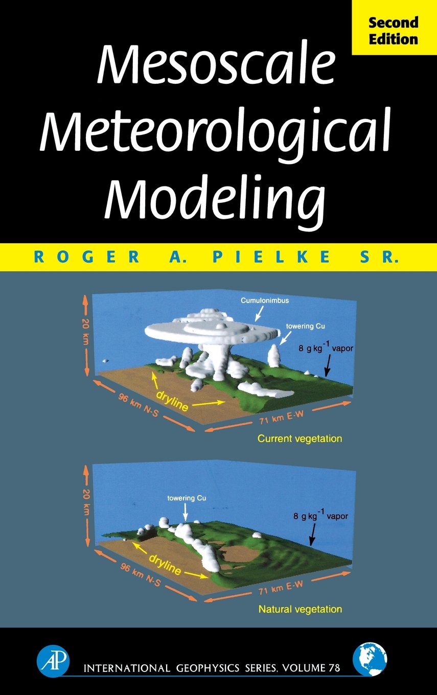 mesoscale meteorological modeling volume 78 2nd edition pielke sr., roger a. 0125547668, 9780125547666
