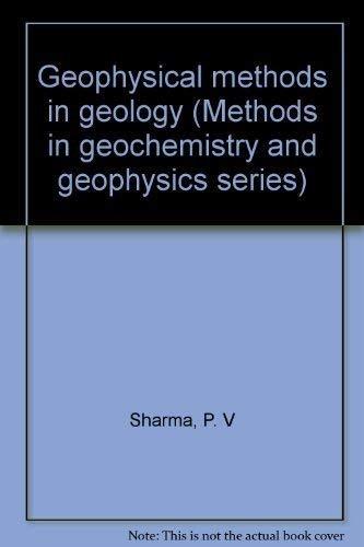 geophysical methods in geology  sharma, p. vallabh 0444412352, 9780444412355