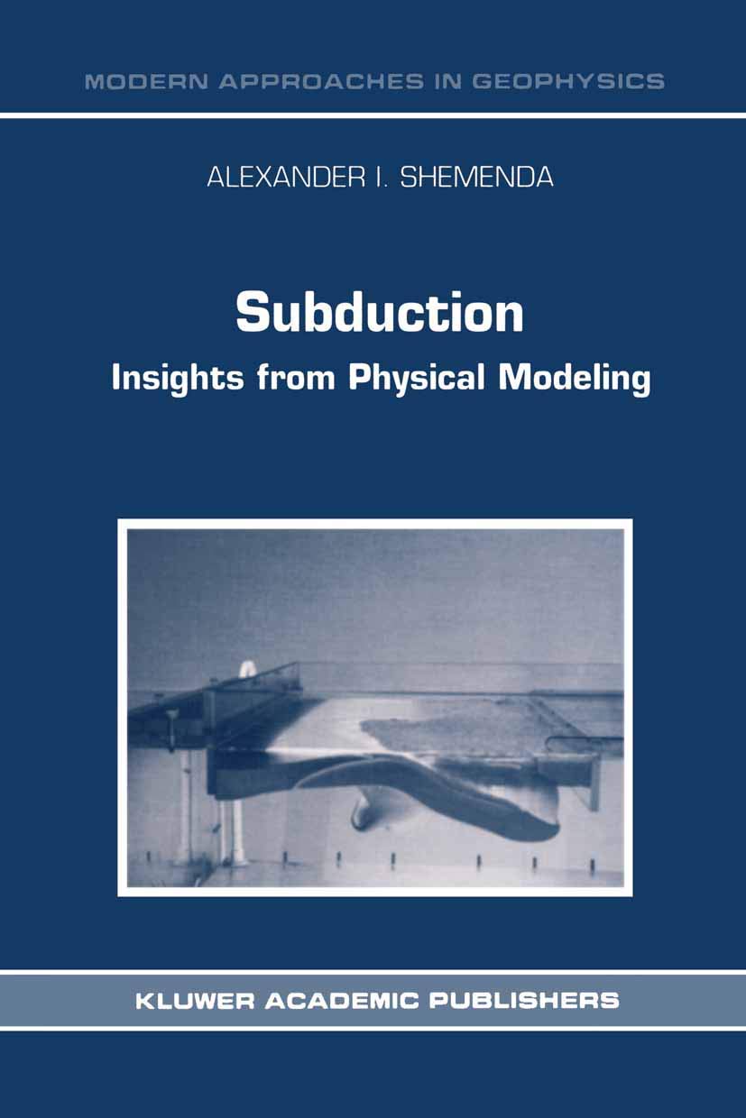 subduction insights from physical modeling 1st edition shemenda, alexander i. 9401044112, 9789401044110