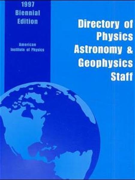 directory of physics astronomy and geophysics staff 1997  american institute of physics, am inst phy