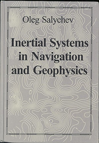 inertial systems in navigation and geophysics  oleg salychev 5703813468, 9785703813461
