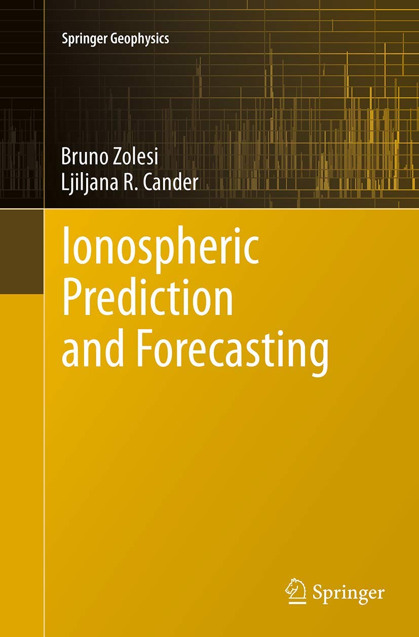ionospheric prediction and forecasting 1st edition zolesi, bruno, cander, ljiljana r. 3662507668,