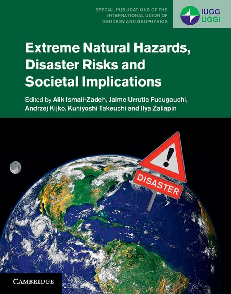 extreme natural hazards disaster risks and societal implications 1st edition ismail zadeh, alik 1107033861,