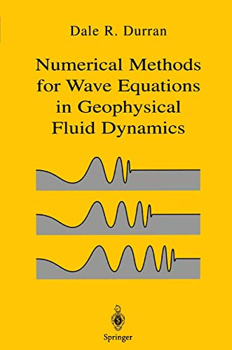 numerical methods for fluid dynamics with applications in geophysics 1st edition dale r. durran 0387983767,