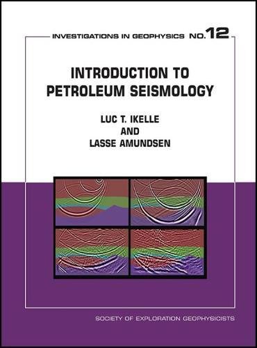 introduction to petroleum seismology  luc t. ikelle, lasse amundsen 1560801298, 9781560801290