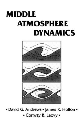 middle atmosphere dynamics volume 40 1st edition marshall, john, plumb, r. alan 0120585758, 9780120585755