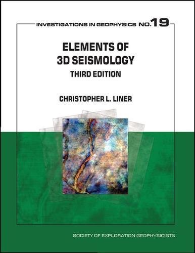 elements of 3d seismology 3rd revised edition christopher l. liner 1560803371, 9781560803379