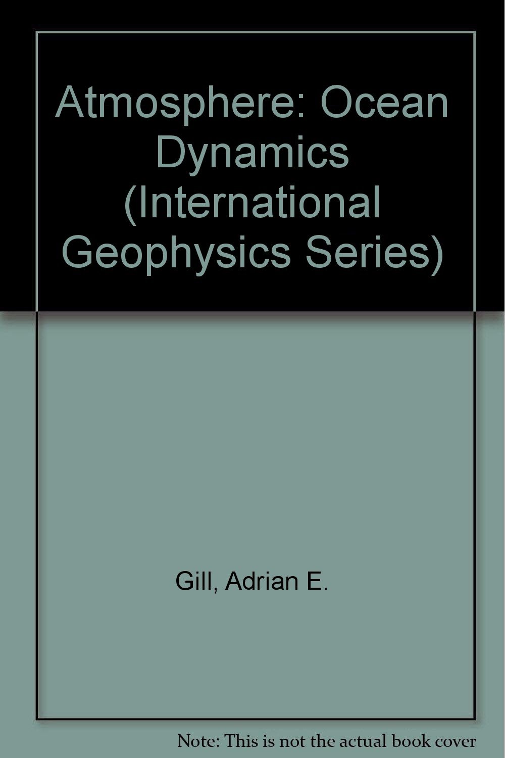 atmosphere ocean dynamics  gill, adrian e. 0122835204, 9780122835209