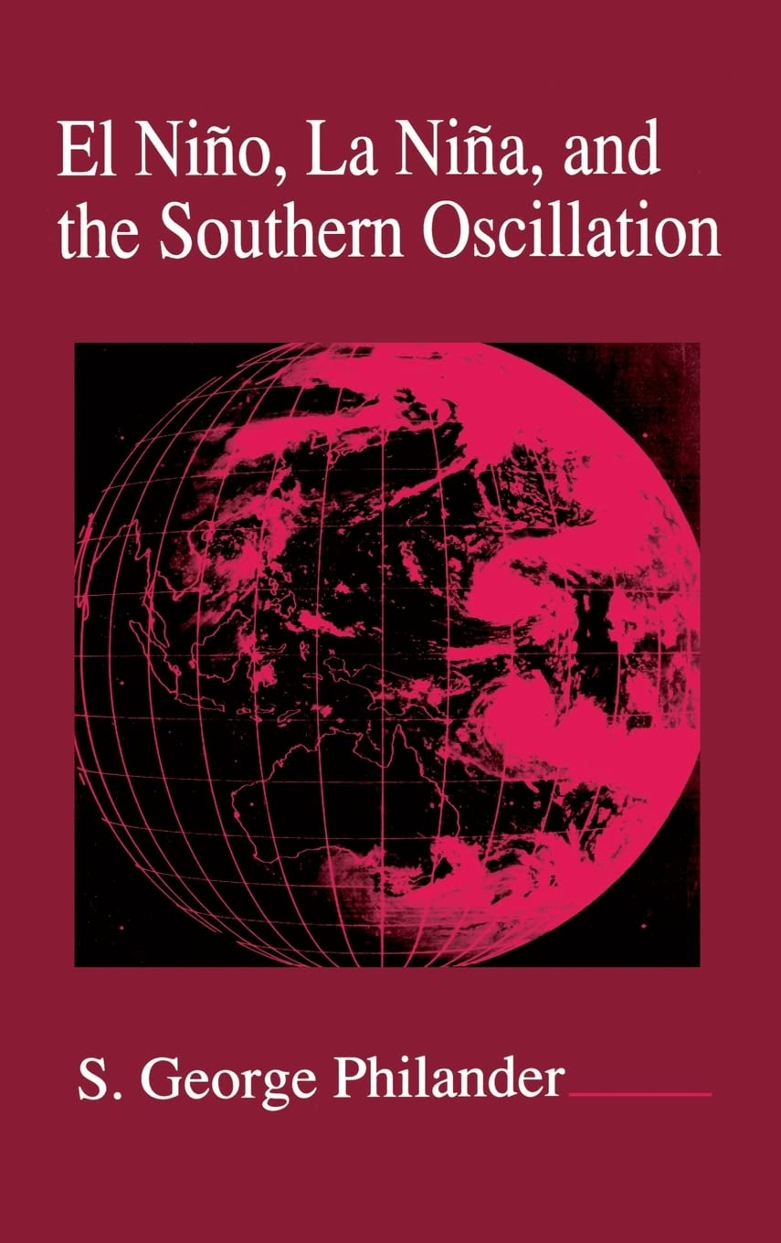 el nino la nina and the southern oscillation 1st edition philander, s. george 0125532350, 9780125532358