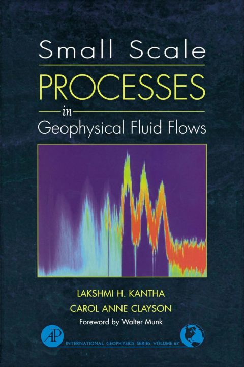 small scale processes in geophysical fluid flows 1st edition kantha, lakshmi h., clayson, carol anne
