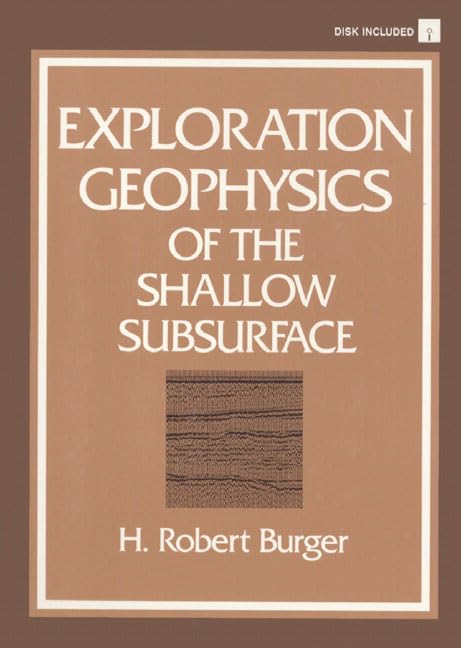 exploration geophysics of the shallow subsurface har/dskt edition burger, henry robert, douglas c.