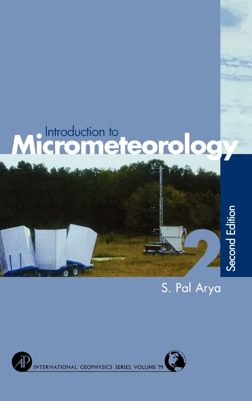 introduction to micrometeorology 2nd edition s. pal arya 0120593548, 9780120593545
