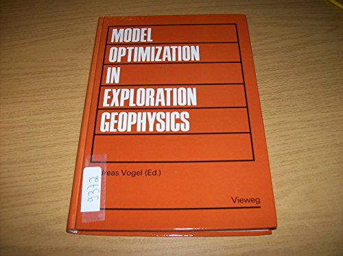 model optimization in exploration geophysics proceedings of the  international mathematical geophysics