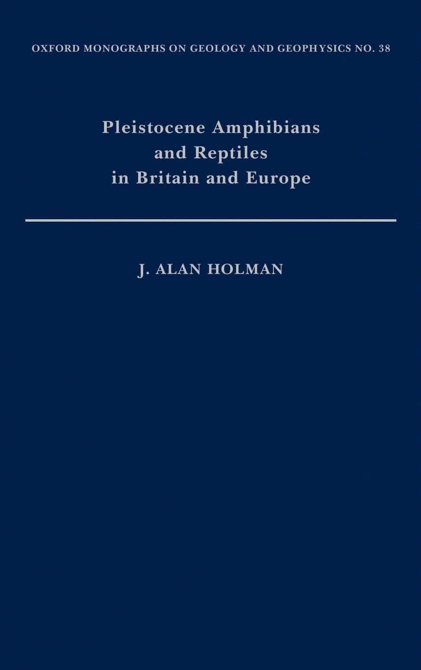 pleistocene amphibians and reptiles in britain and europe 1st edition holman, j. alan 0195112326,