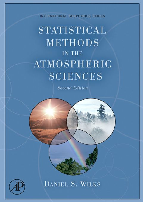 statistical methods in the atmospheric sciences 2nd edition wilks, daniel s. 0127519661, 9780127519661