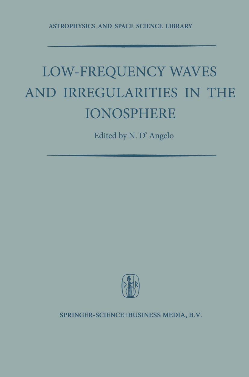 low frequency waves and irregularities in the ionosphere proceedings of the 2nd esrin eslab symposium held in