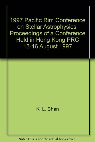 1997 pacific rim conference on stellar astrophysics proceedings of a conference held in hong kong prc 13 