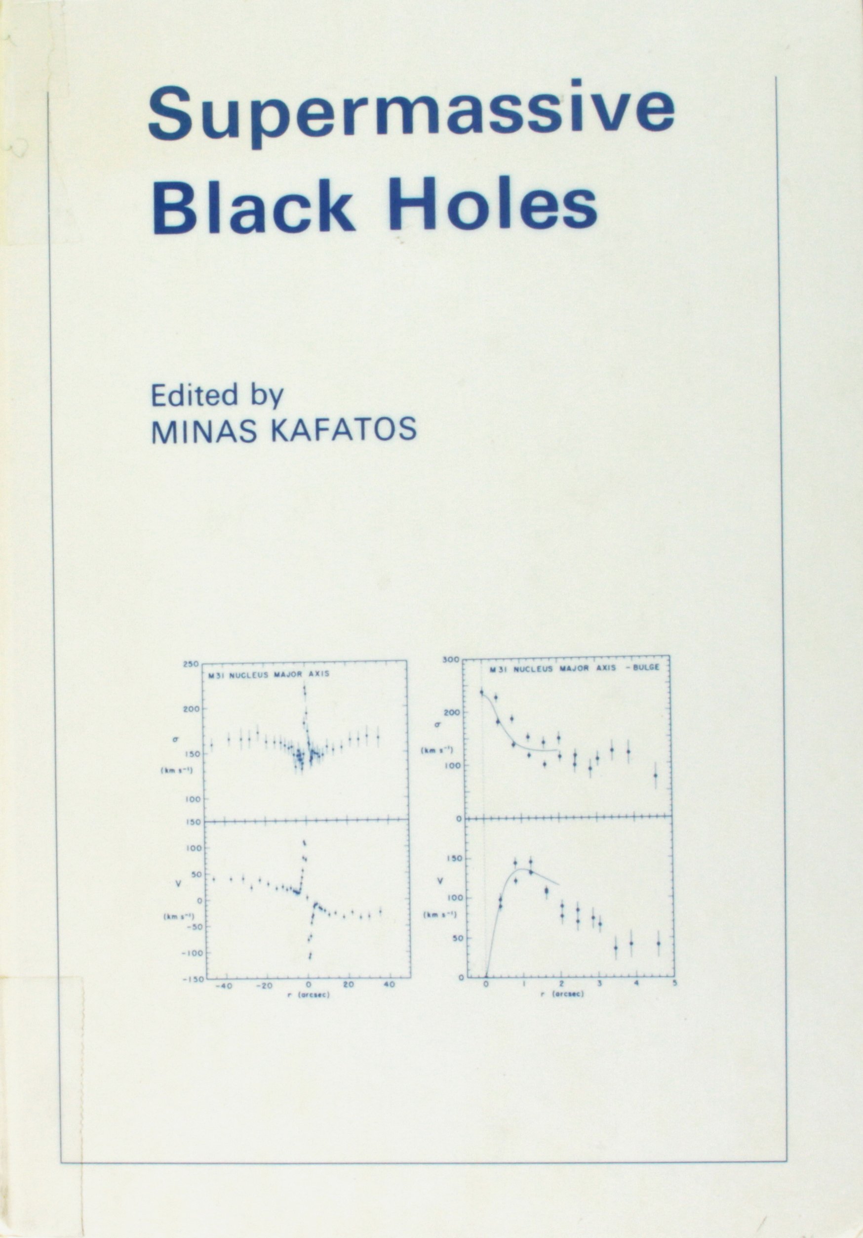 supermassive black holes 1st edition george mason astrophysics workshop (3rd : 1986 : george mason