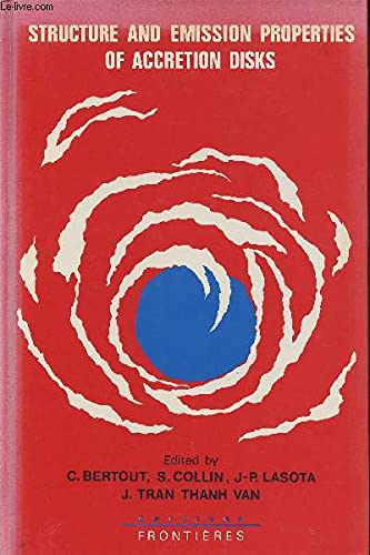 structure and emission properties of accretion disks proceedings of the sixth iap astrophysics meeting / iau