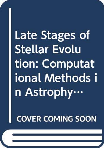 late stages of stellar evolution computational methods in astrophysical hydrodynamics proceedings of the