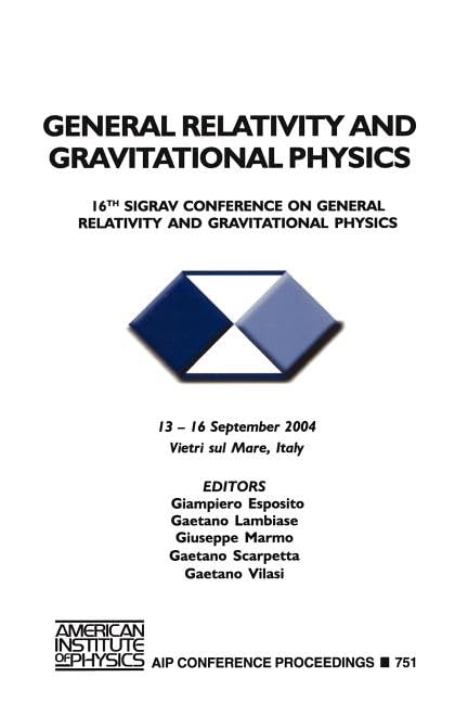 general relativity and gravitational physics 2005 edition giampiero esposito, giuseppe marmo, gaetano vilasi,