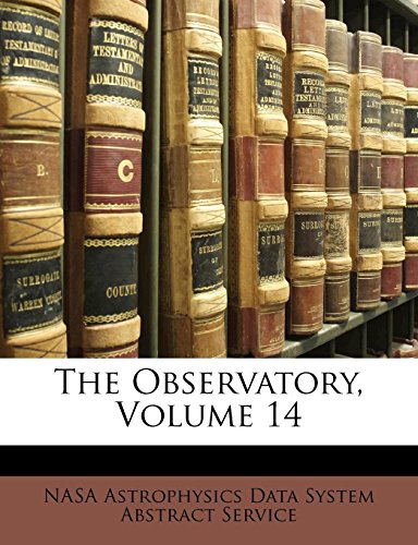 the observatory volume 14  nasa astrophysics data system abstract s 1142307115, 9781142307110