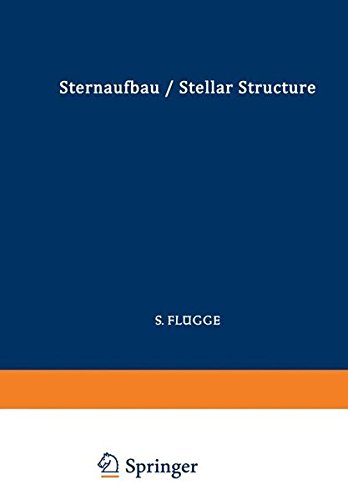 astrophysik 2 sternaufbau / astrophysics 2 stellar structure 1st edition s. flugge 3540022996, 9783540022992