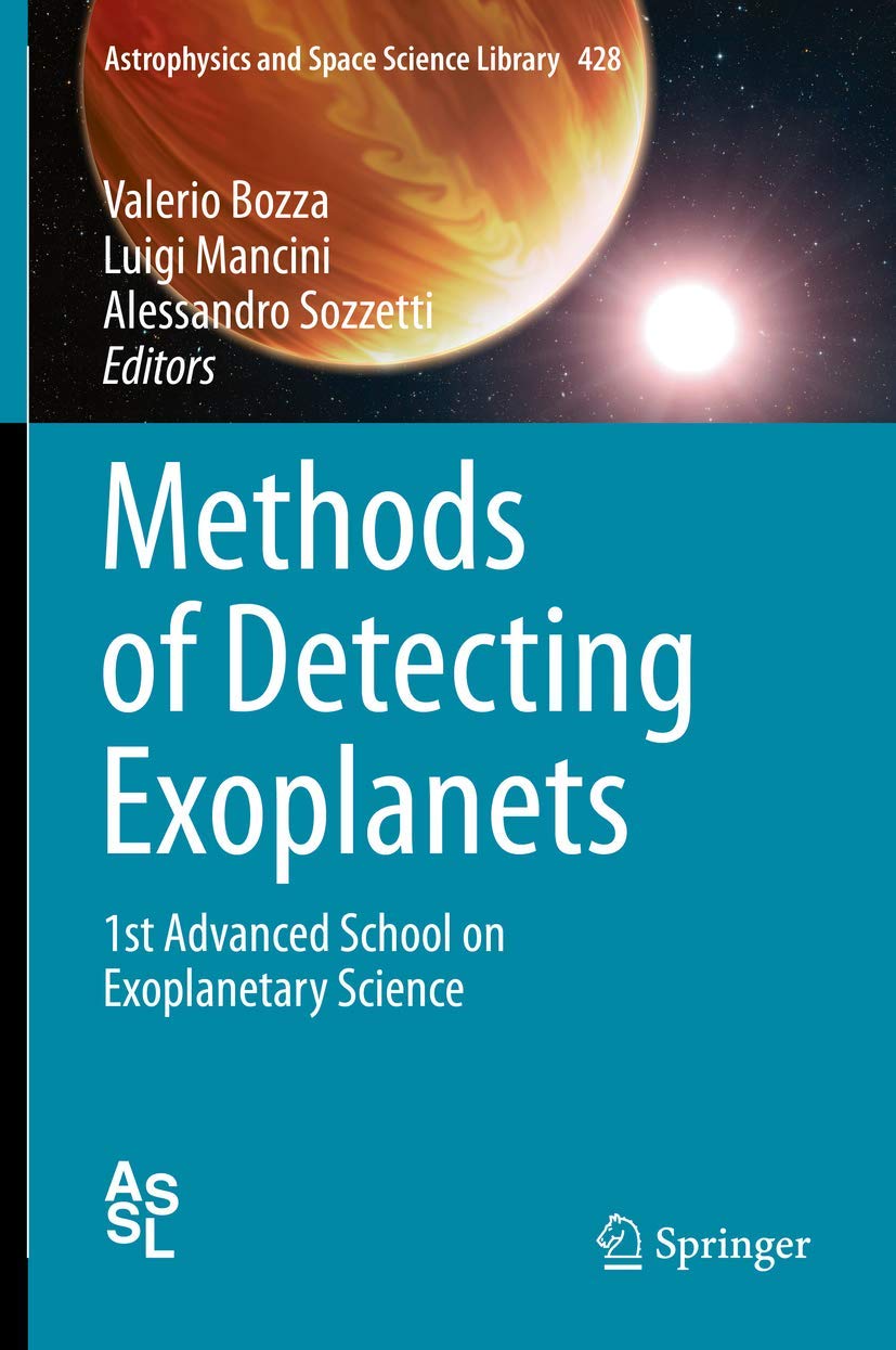 methods of detecting exoplanets 1st advanced school on exoplanetary science 1st edition valerio bozza, luigi