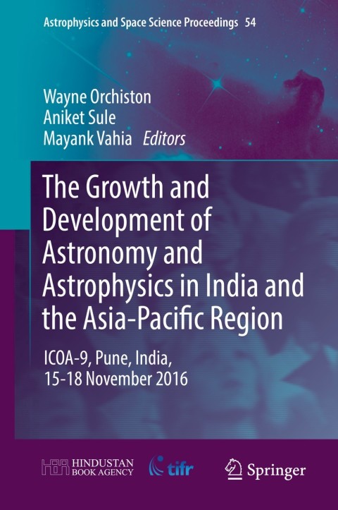 the growth and development of astronomy and astrophysics in india and the asia pacific region 2nd edition