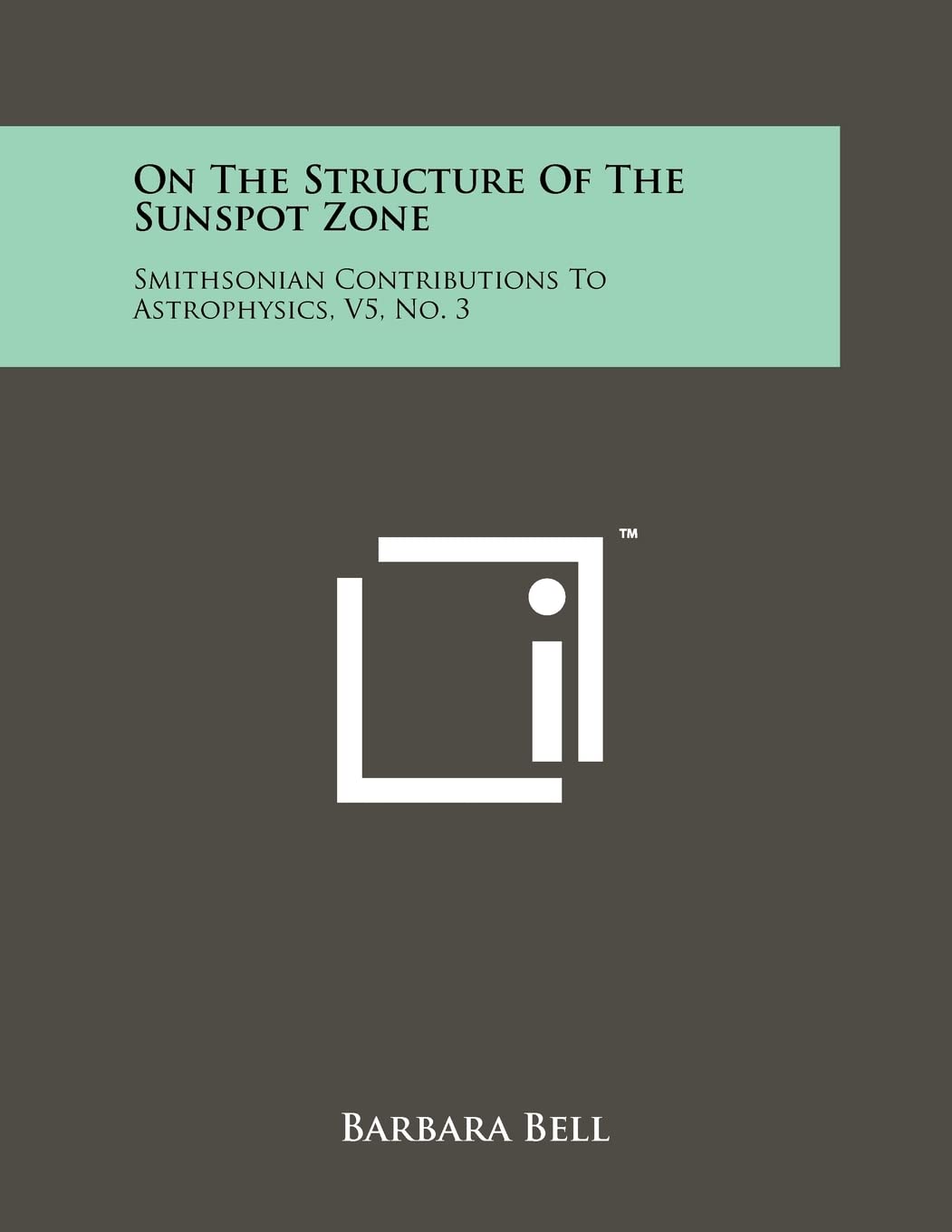 on the structure of the sunspot zone smithsonian contributions to astrophysics v5 no 3 barbara bell
