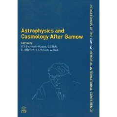 astrophysics and cosmology after gamow proceedings of the gamow memorial international conference gamow