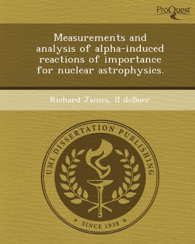 measurements and analysis of alpha induced reactions of importance for nuclear astrophysics  richard james ii