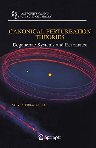 canonical perturbation theories degenerate systems and resonance 1st edition sylvio ferraz mello 1441922857,