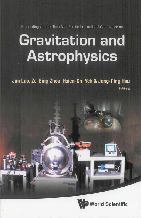 gravitation and astrophysics proceedings of the ninth asia pacific international conference 2nd edition luo